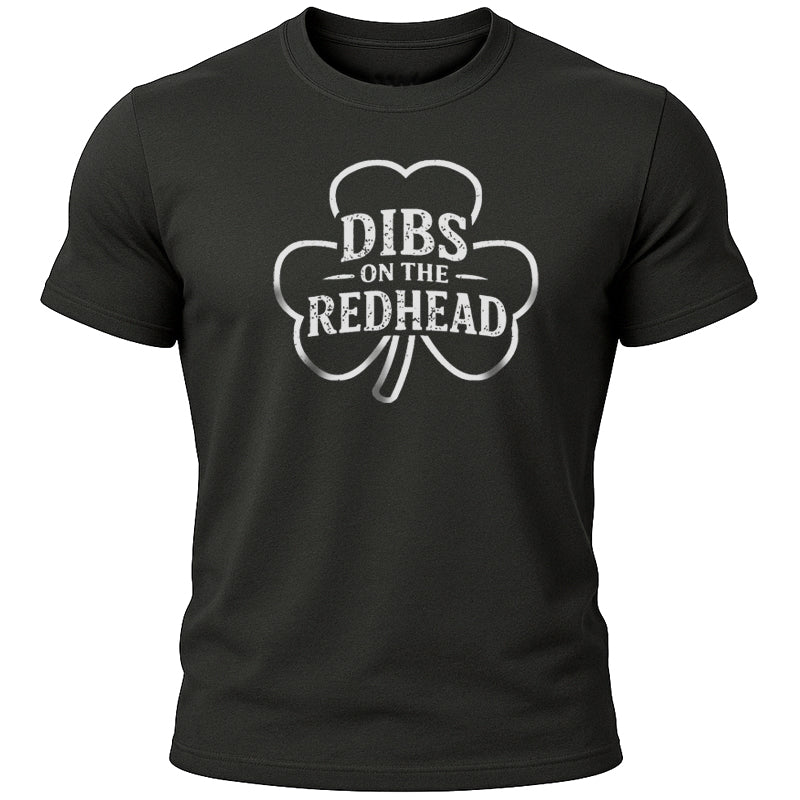 Dibs on the Redhead T-Shirt