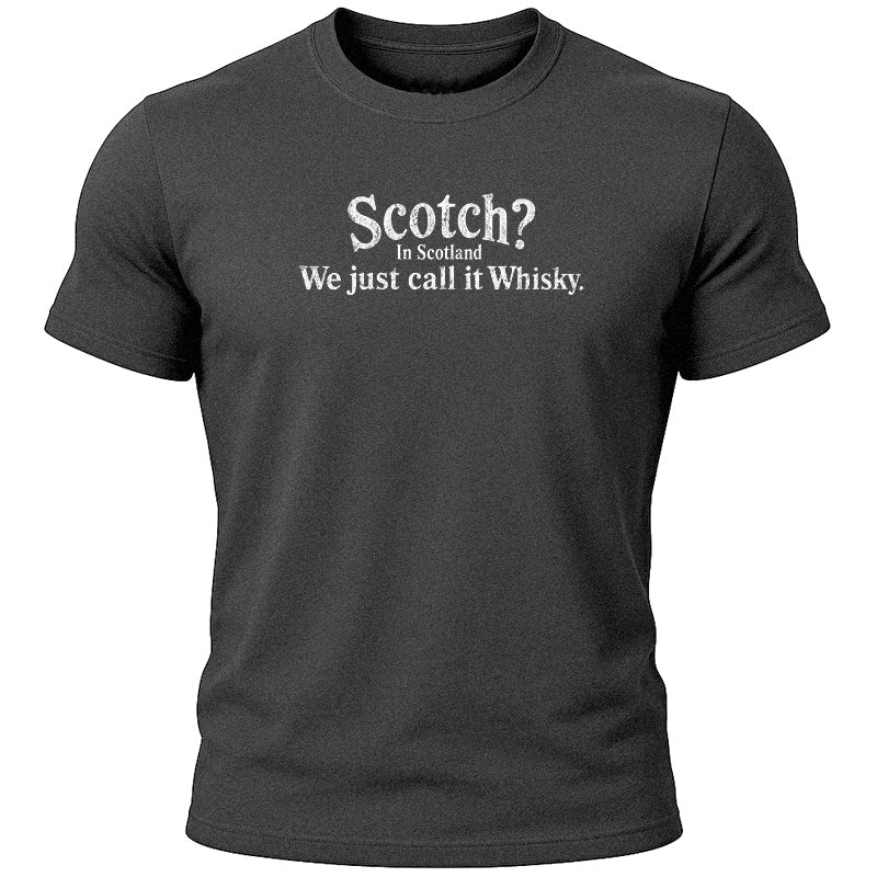 Scotch? T-Shirt