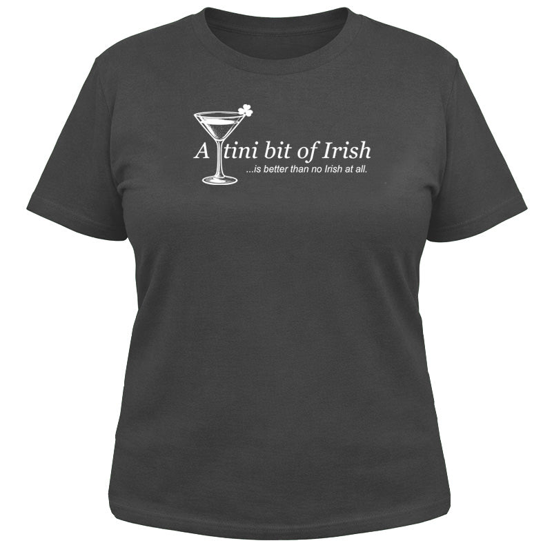 A Tini Bit of Irish - Looser T-Shirt